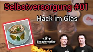 Selbstversorgung #01 | HACKFLEISCH einkochen im Glas | Die Sachsengriller