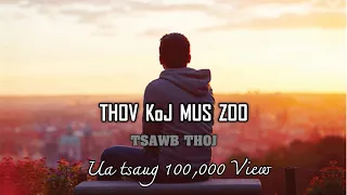 THOV KOJ MUS ZOO (Official full song) 2023