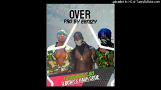 Umusungu C.Jay X G.Bowy - Over - (Prod By Ernizy-Mr.1-Ba Ernie)1