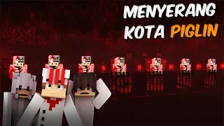 TRIO KONYOL MENYERANG KOTA PIGLIN TERHORROR DI MINECRAFT!!