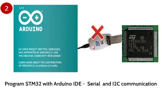Part#2: Serial  and I2C communication  - Program STM32 with Arduino IDE