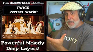 Old Composer REACTS to TWICE "Perfect World" (World Music Reactions)