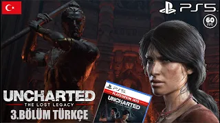 ÖLÜMCÜL TUZAKLAR | UNCHARTED KAYIP MİRAS TÜRKÇE PS5 BÖLÜM 3