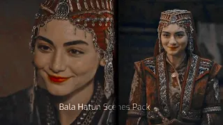 Bala Hatun | Scene packs |
