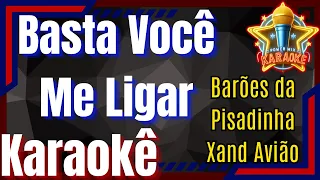 Basta Você Me Ligar - Barões da Pisadinha Part. Xand Avião Karaokê - Power Mix Karaokê Oficial