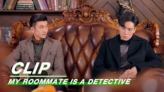 My roommate is a detective 民国奇探 | Qiao Chusheng fights for his friend- Lu Yao 乔探长为了路垚打架 | iQIYI