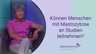 Mastozytose Behandlung: Kann ich mit Mastozytose an Studien teilnehmen?