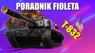 Poradnik fioleta - T-832 | World Of Tanks