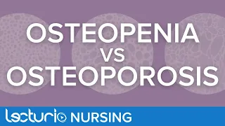 Osteopenia vs Osteoporosis | Gerontology Nursing
