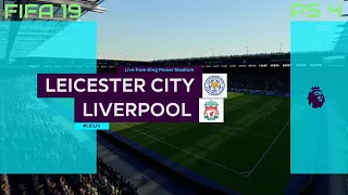 FIFA 19 - Leicester city vs Liverpool Gameplay Premier League