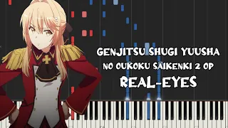 Genjitsu Shugi Yuusha no Oukoku Saikenki Season 2 Op - REAL-EYES (Piano Tutorial & Sheet Music)