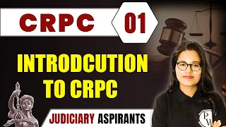 CrPC 01 | Introduction to CrPC | Major Law | LLB & Judiciary Aspirants