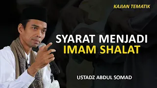 Kajian Hadits - Syarat Menjadi Imam Shalat - Ceramah Ust. Abdul Somad