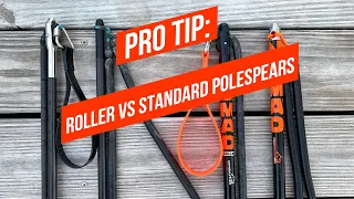 Pro Tip - Roller vs Standard Polespear