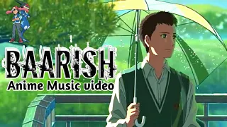 LOVE RAIN - Baarish song | Hindi Anime Music Video By Poke Don AMV
