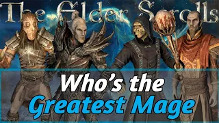 Who is the Greatest Mage in the Elder Scrolls?