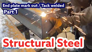 Structural Steel Fabrication - Marking out & Tacking end cap plate to steel beam. Part 1