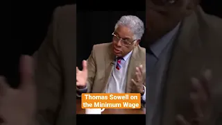 Thomas Sowell on the Minimum Wage