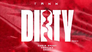 Tank - Dirty (Remix) Feat Chris Brown