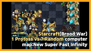 Starcraft(Brood War)/1 Protoss vs 7 Random computer/map:New Super Fast Infinity/12-23-2021