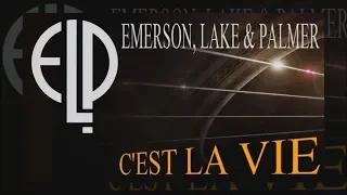 Emerson Lake And Palmer "C'est La Vie" (1977)  HQ Audio + Lyrics