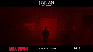 Max Payne (2001) Pt 2 - ULTRAWIDE LIVESTREAM