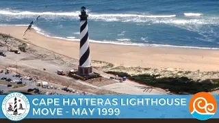 This Month In Outer Banks History - Cape Hatteras Lighthouse Move