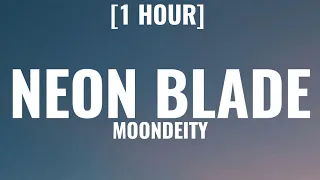 MoonDeity - Neon Blade (1HOUR) [TikTok/Version]