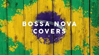 Bossa Nova Covers 2021 - Cool Music