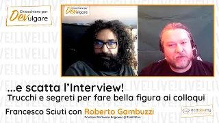 ...e scatta l'Interview! Trucchi e segreti per fare bella figura ai colloqui - Sciuti / R. Gambuzzi