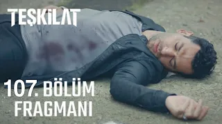 Teşkilat 107. Bölüm Fragmanı | Ömer'in Acı Vedası!