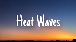 Heat Waves - Glass Animals (Lyrics) | The Kid Laroi, Halsey, Ellie Goulding,… (Mix)