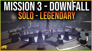 How ANYONE can SOLO "Downfall" on LEGENDARY - MIssion 3 Walkthrough - Destiny 2 Lightfall