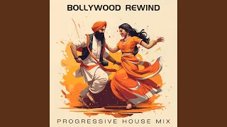 Bollywood Rewind (Progressive House)