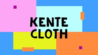 Kente Cloth Part 1