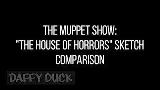 The Muppet Show: House of Horrors Sketch Comparison