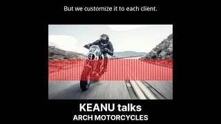 KEANU REEVES TALKS ARCH MOTORCYCLES