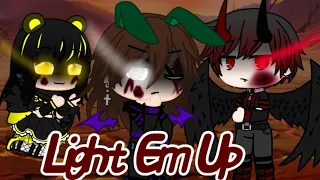 Light Em Up GCMV But Different/FNAF AFTON FAMILY/My AU/Who Win?