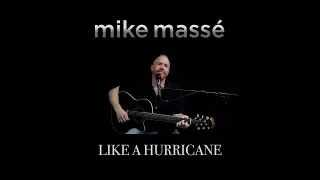 Like a Hurricane (acoustic Neil Young cover) - Mike Masse