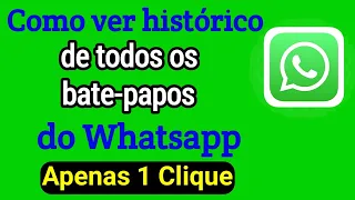 Como ver o histórico de todos os bate-papos do Whatsapp 2022
