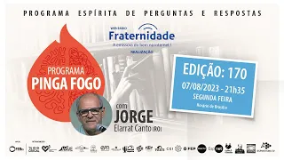 📺PINGA FOGO Nº 170 | JORGE ELARRAT - 07/08/2023 - 21h35 📆