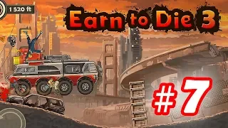 Walkthrough Earn to Die 3 - Part 7 iOS / Android