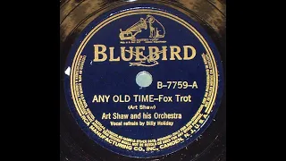 Billie Holiday “Any Old Time” Artie Shaw & Orchestra Bluebird 7759 (July 24, 1938) LYRICS = hot jazz