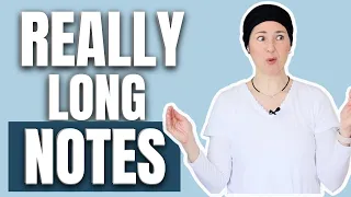 HOW TO SING REALLY LONG NOTES