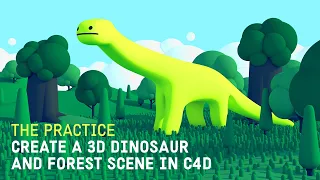 Create a Cute 3d Dinosaur and Forest Scene in Cinema 4d // The Practice 161