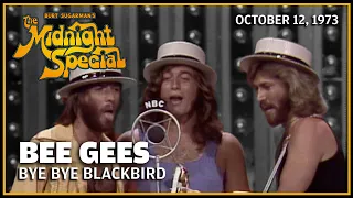 Bye Bye Blackbird - Bee Gees | The Midnight Special
