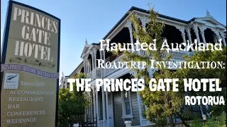 Haunted Auckland Road-trip: Prince's Gate Hotel Investigation.