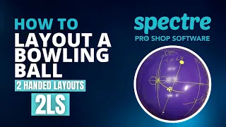 How to Layout a Bowling Ball for Two Handers | Storm 2LS