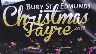 Bury St Edmunds Christmas Fayre 2017   PART ONE