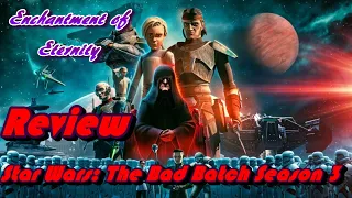 Star Wars: The Bad Batch Season 3 Review